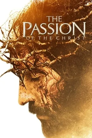 فیلم The Passion of the Christ 2004